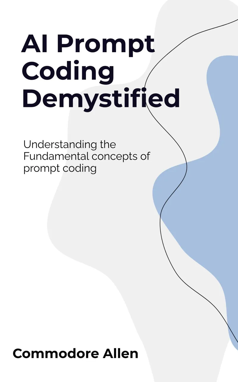 AI Prompt Coding Demystified (cover)